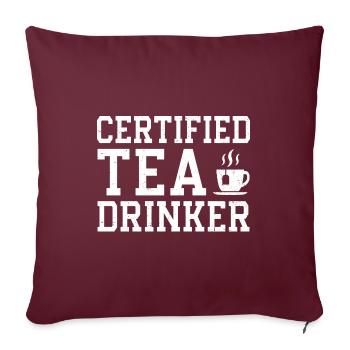 Certified Tea Drinker Tea Lover Drinking Tea Cup O - Sofakissenbezug 45 x 45 cm - Burgunderrot - Vorne