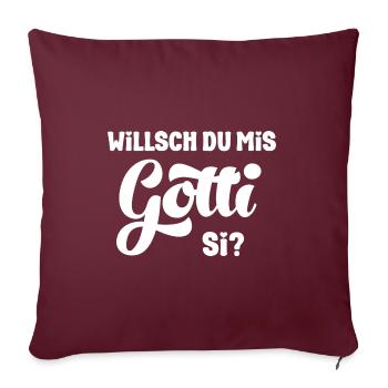 Willsch du mis Gotti si Patentante Taufgotti Götti - Sofakissenbezug 45 x 45 cm - Burgunderrot - Vorne