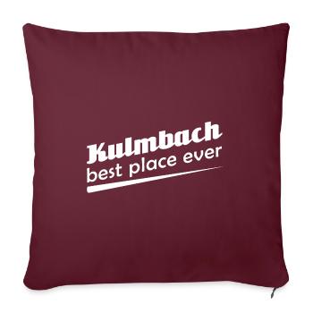 Kulmbach - Stadt best place ever - Sofakissenbezug 45 x 45 cm - Burgunderrot - Vorne