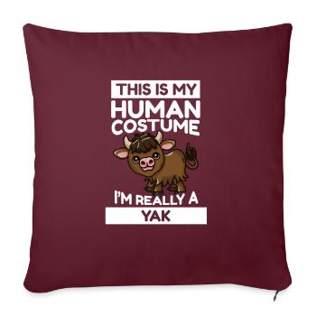 Ochse This Is My Human Costume I'm Really A Yak - Sofakissenbezug 45 x 45 cm - Burgunderrot - Vorne