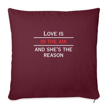 Liebe ist in der Luft und sie ist der Grund - Sofakissenbezug 45 x 45 cm - Burgunderrot - Vorne