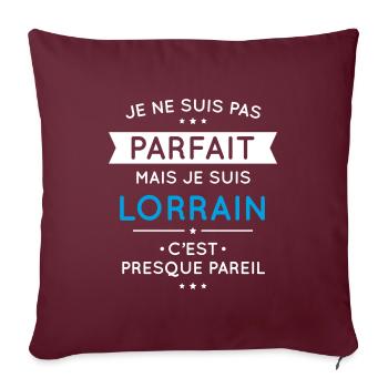 Je ne suis pas parfait mais je suis Lorrain - Housse de coussin décorative 45 x 45 cm - bordeaux - Devant