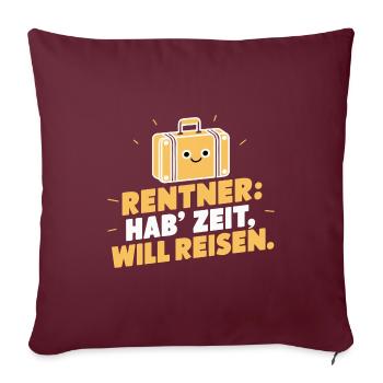Rentner Reisezeit Ruhestand Abschiedsgeschenk - Sofakissenbezug 45 x 45 cm - Burgunderrot - Vorne