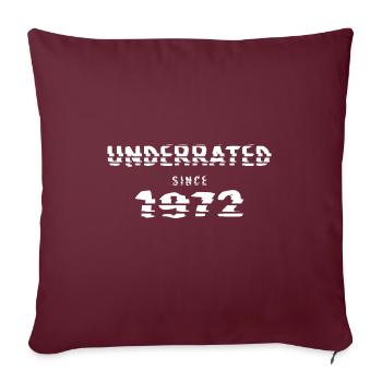 1972 anniversaire 50 ans 50e anniversaire sous-estimé - Housse de coussin décorative 45 x 45 cm - bordeaux - Devant