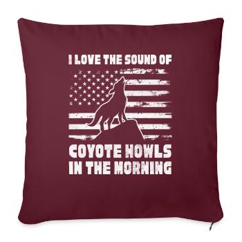 I love the sound of coyote howls Design for a - Sofakissenbezug 45 x 45 cm - Burgunderrot - Vorne