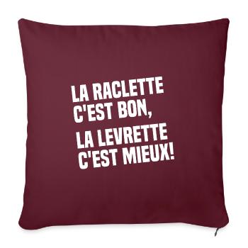 La Raclette C'est Bon La Levrette C'est Mieux - Housse de coussin décorative 45 x 45 cm - bordeaux - Devant