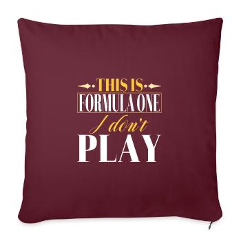 C’est la Formule Un que je ne joue pas - Housse de coussin décorative 45 x 45 cm - bordeaux - Devant