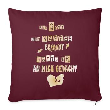 Spruch Kaffee trinken - Humor. Kaffeekanne - Sofakissenbezug 45 x 45 cm - Burgunderrot - Vorne