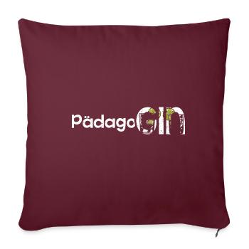 PädagoGIN - Geschenk für Gin Liebhaberin Verkostun - Sofakissenbezug 45 x 45 cm - Burgunderrot - Vorne