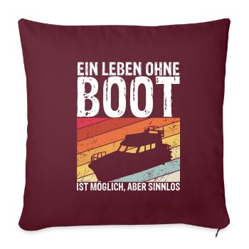 Boot Yacht Jolle Kajak Fan Geschenk Kapitän Schiff - Sofakissenbezug 45 x 45 cm - Burgunderrot - Vorne