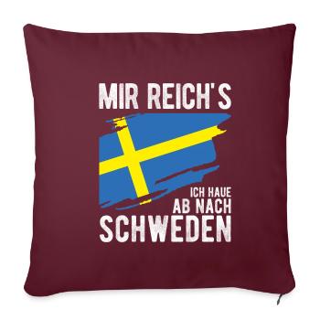 Mir Reichts Ich Haue Ab Nach Schweden Urlaub Natur - Sofakissenbezug 45 x 45 cm - Burgunderrot - Vorne
