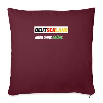 Deutschland Politik Konservativ wahl grün demo - Sofakissenbezug 45 x 45 cm - Burgunderrot - Vorne