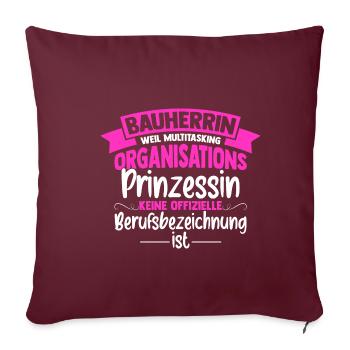 Bauherrin Multitasking Organisations Prinzessin Ha - Sofakissenbezug 45 x 45 cm - Burgunderrot - Vorne