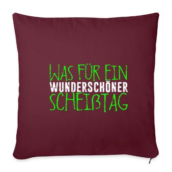 Was Für Ein Wunderschöner Scheißtag Langschläfer - Sofakissenbezug 45 x 45 cm - Burgunderrot - Vorne