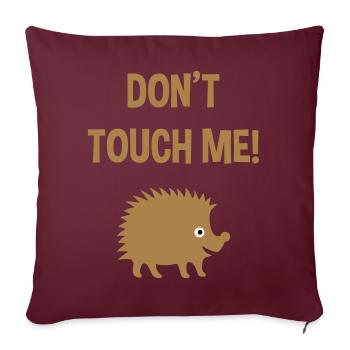 Don't touch me (Igel) - Sofakissenbezug 45 x 45 cm - Burgunderrot - Vorne
