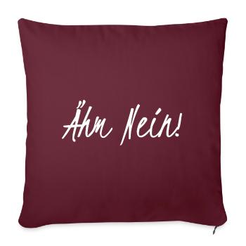 Witziges T-Shirt mit deutschem Text "Ähm Nein" - Sofakissenbezug 45 x 45 cm - Burgunderrot - Vorne