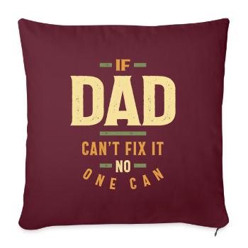 Si papa ne peut pas le réparer, personne ne peut | Papa et grand-père - Housse de coussin décorative 45 x 45 cm - bordeaux - Devant