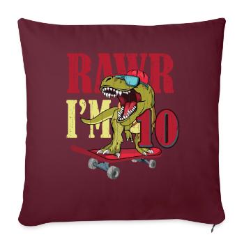 Birth Born Age 10 Years Old Dinosaur Skateboard - Sofakissenbezug 45 x 45 cm - Burgunderrot - Vorne