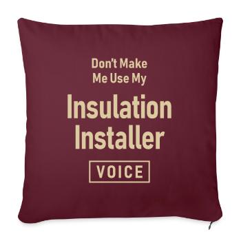 Installateur d’isolation Emploi Profession Anniversaire - Housse de coussin décorative 45 x 45 cm - bordeaux - Devant