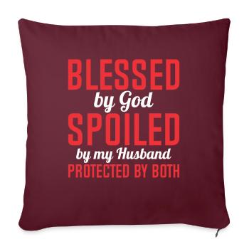 Blessed by God Spoiled by My Husband Protected By - Sofakissenbezug 45 x 45 cm - Burgunderrot - Vorne