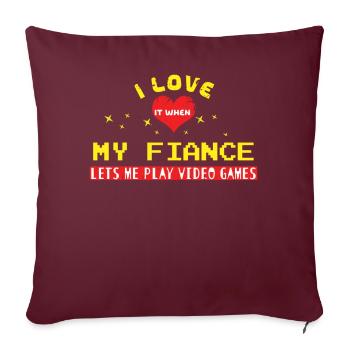 J’aime quand mon fiancé joue aux jeux vidéo amateurs de jeux - Housse de coussin décorative 45 x 45 cm - bordeaux - Devant