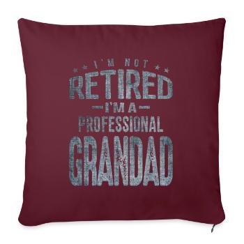 Je ne suis pas à la retraite, je suis un grand-père professionnel - Housse de coussin décorative 45 x 45 cm - bordeaux - Devant