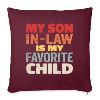 Mon gendre est mon enfant préféré - Housse de coussin décorative 45 x 45 cm - bordeaux - Devant