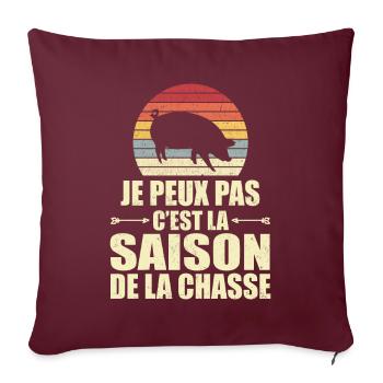 Je Peux Pas C'est La Saison De La Chasse - Housse de coussin décorative 45 x 45 cm - bordeaux - Devant