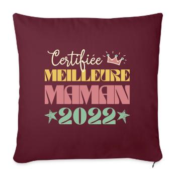 Certifiée meilleure maman 2022 Cadeau maman - Housse de coussin décorative 45 x 45 cm - bordeaux - Devant