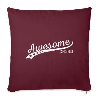 Awesome since 2001 Geschenk - Sofakissenbezug 45 x 45 cm - Burgunderrot - Vorne