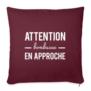 Attention bombasse en approche - Housse de coussin décorative 45 x 45 cm - bordeaux - Devant