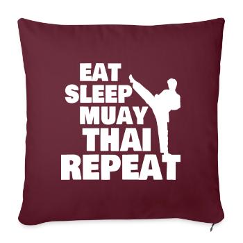 Eat Sleep Muay Thai Repeat Muay Thai Kickboxing - Sofakissenbezug 45 x 45 cm - Burgunderrot - Vorne