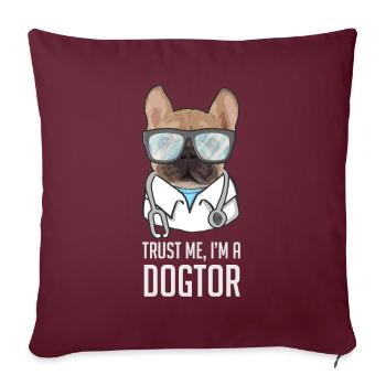 Trust Me I'm A Dogtor Mops - Sofakissenbezug 45 x 45 cm - Burgunderrot - Vorne