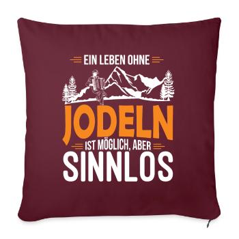 Jodelmusik Jodler Jodeln - Sofakissenbezug 45 x 45 cm - Burgunderrot - Vorne