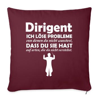 Dirigent löst Probleme - Sofakissenbezug 45 x 45 cm - Burgunderrot - Vorne