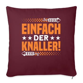 Silvester Feuerwerk Feuerwerker Geschenk - Sofakissenbezug 45 x 45 cm - Burgunderrot - Vorne