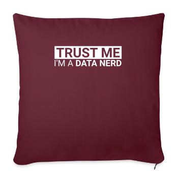 "Data Nerd Trust | Data Science" - Sofakissenbezug 45 x 45 cm - Burgunderrot - Vorne