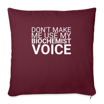 « Voix de biochimiste | Biochimie » - Housse de coussin décorative 45 x 45 cm - bordeaux - Devant