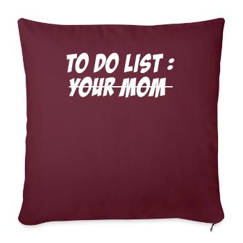 À faire Liste de votre père Maman Sarcasme Sarcastique - Housse de coussin décorative 45 x 45 cm - bordeaux - Devant