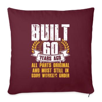 Built 60 Years Ago 60th Birthday - Sofakissenbezug 45 x 45 cm - Burgunderrot - Vorne