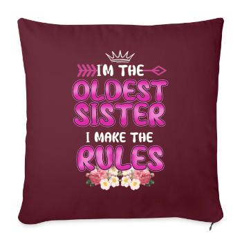 Je suis la sœur aînée que je fais les règles les plus anciennes - Housse de coussin décorative 45 x 45 cm - bordeaux - Devant