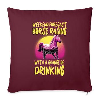 Prévisions du week-end Courses de chevaux Chance de boire - Housse de coussin décorative 45 x 45 cm - bordeaux - Devant