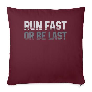 Courez vite ou soyez le dernier coureur - Housse de coussin décorative 45 x 45 cm - bordeaux - Devant