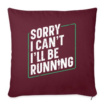Désolé, je ne peux pas, je vais - Housse de coussin décorative 45 x 45 cm - bordeaux - Devant
