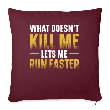 Ce qui ne me tue pas me rend plus rapide - Housse de coussin décorative 45 x 45 cm - bordeaux - Devant