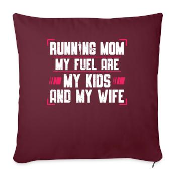Mère qui court Mon carburant, ce sont mes enfants - Housse de coussin décorative 45 x 45 cm - bordeaux - Devant