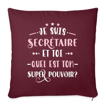 Secrétaire Idée Cadeau Métier Citation Humour - Housse de coussin décorative 45 x 45 cm - bordeaux - Devant