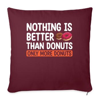 Rien n’est mieux que des beignets | Donut Lover Tshirt - Housse de coussin décorative 45 x 45 cm - bordeaux - Devant