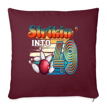 Strikin' Into 49 Bowling Bowler Celebration pour le 49e anniversaire du 49e siècle. - Housse de coussin décorative 45 x 45 cm - bordeaux - Devant