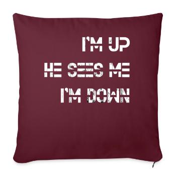 Im Up Il me voit Im Down Dicton inspirant - Housse de coussin décorative 45 x 45 cm - bordeaux - Devant